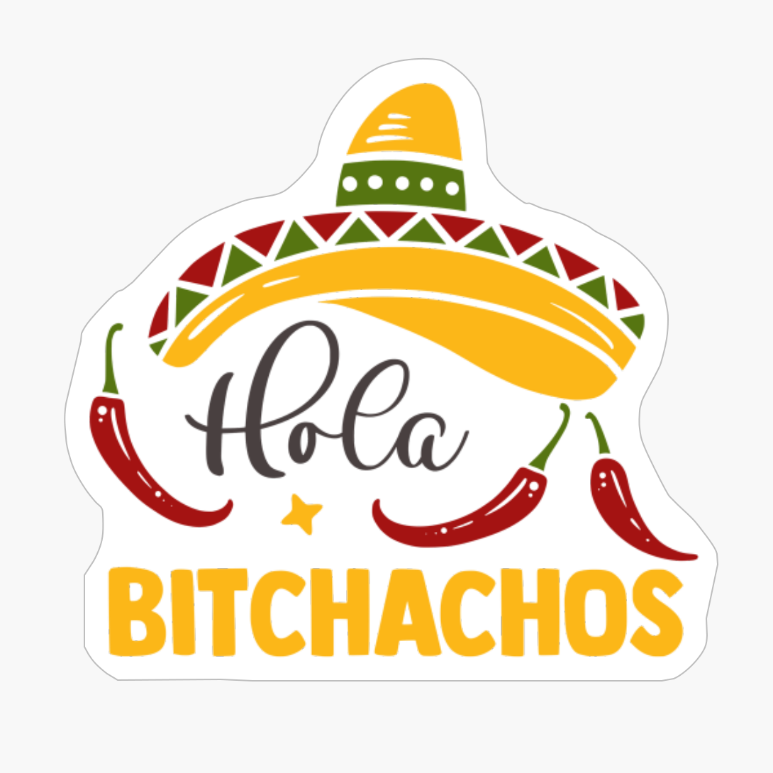 Hola Bitchachos