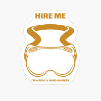 Hire Me I'm A Really Hard Worker Contractor Handyman Carpenter Construction Worker Painter