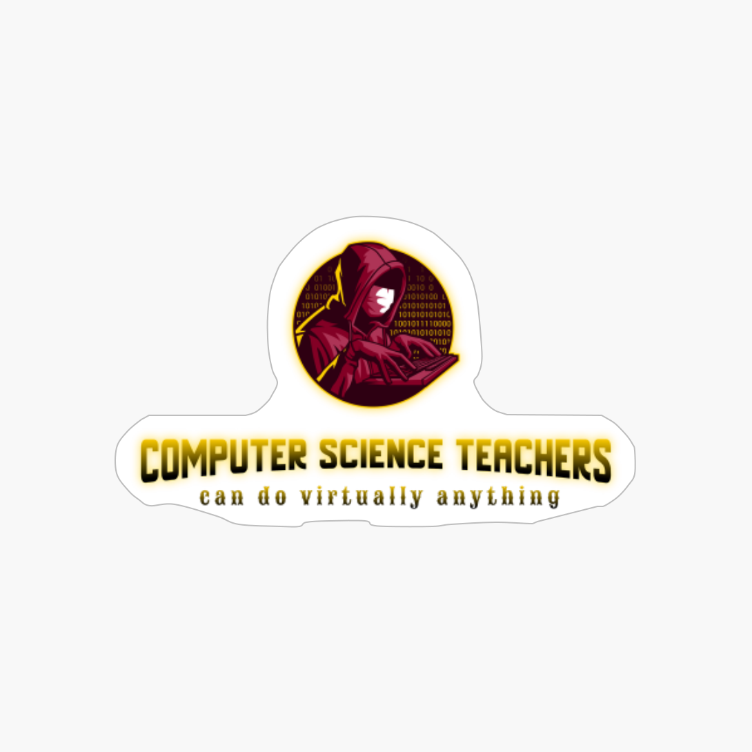 Computer Science Teachers Can Do Virtually Anything Halloween Student Teacher School