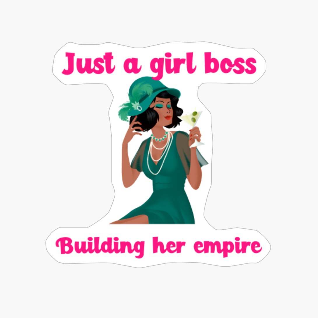 Just A Girl Boss Building Her Empire Girlboss Careers