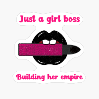 Just A Girl Boss Building Her Empire Girlboss Careers