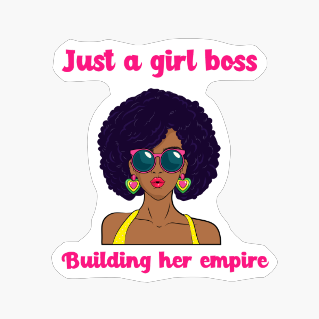 Just A Girl Boss Building Her Empire Girlboss Careers