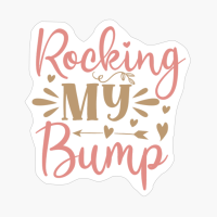 Rocking My Bump Perfect Gift For A Mother