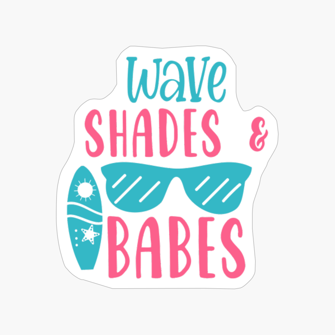 Wave Shades And Babes