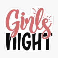 Girls Night Best Friends Forever