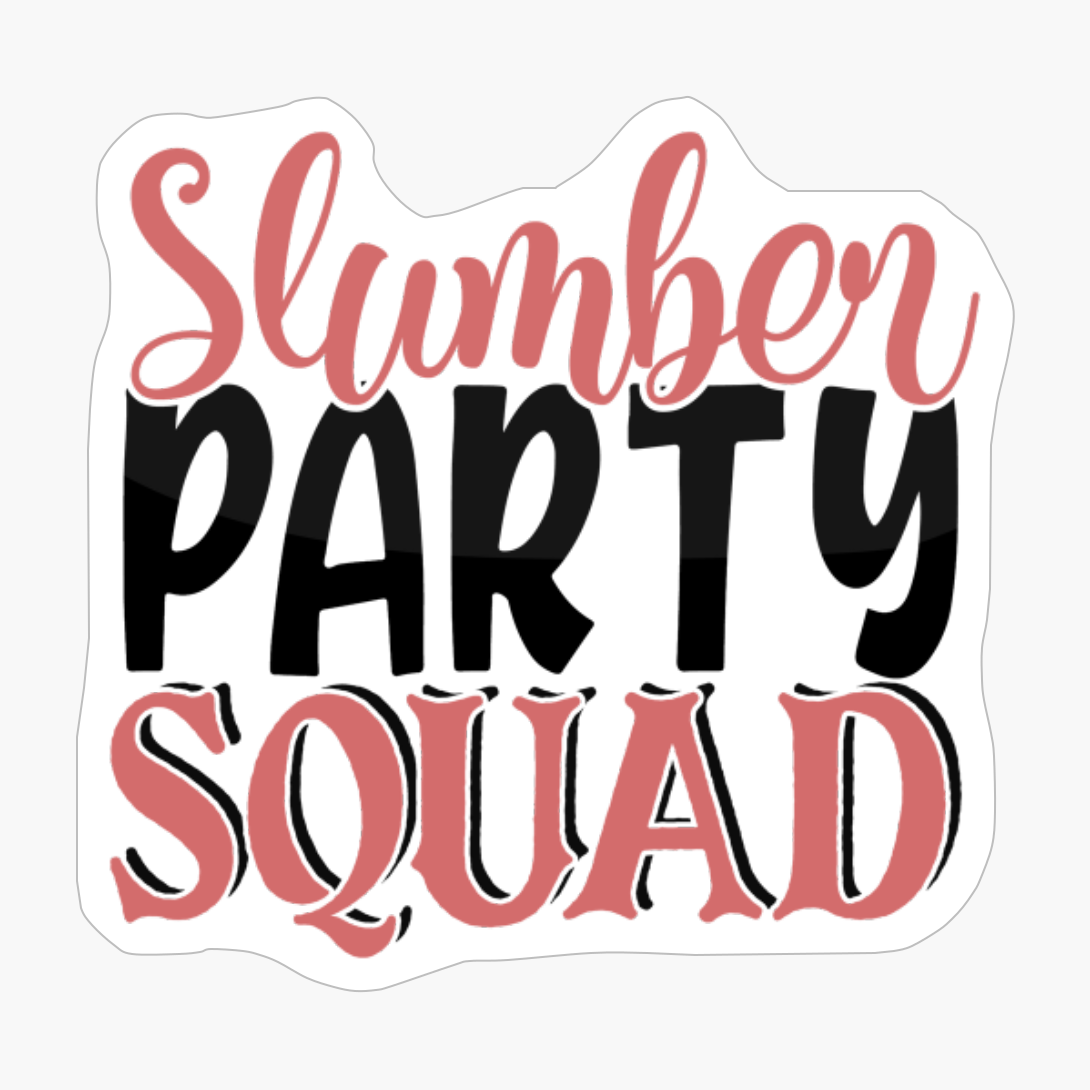 Slumber Party Squad Best Friends Forever