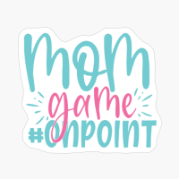 Mom Game #onpoint Mother's Day