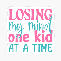 Losing My Mind One Kid At A Time Mother's Day