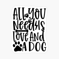 All You Need Is Love And A Dog