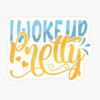 I Woke Up Pretty | Baby Gift
