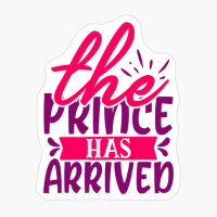 The Prince Has Arrived | Baby Gift