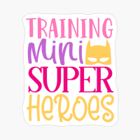 Training Mini Superheroes | Teacher Gift And Student Gift