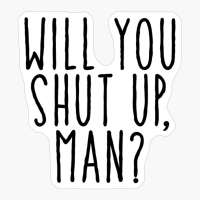 Will You Shut Up Man Presidential Debate 2020 Funny Debate Quote Biden Debate Jokes