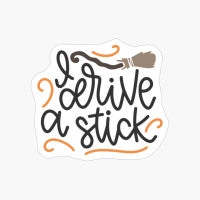 I Drive A Stick, Pumpkin Gift, Halloween Gift