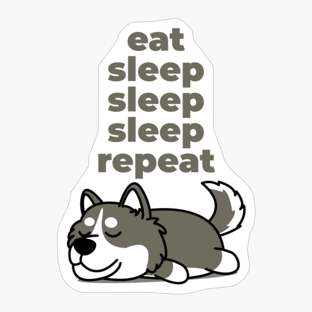 Eat, Sleep, Sleep, Sleep, Repeat - The Perfect Gift For A Lazy Animal Lover
