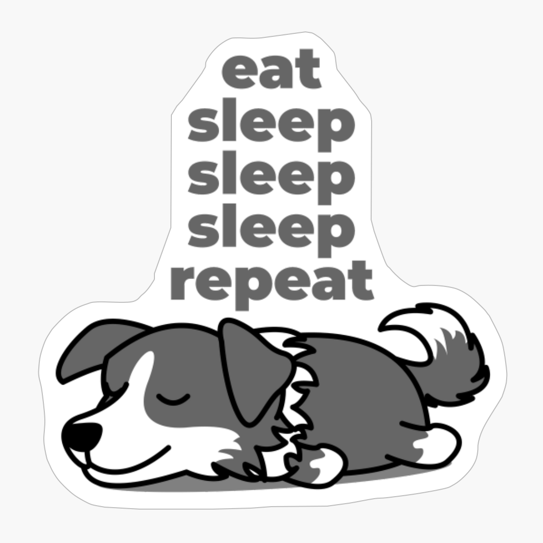 Eat, Sleep, Sleep, Sleep, Repeat - The Perfect Gift For A Lazy Animal Lover