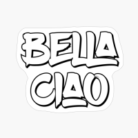 Bella Ciao - A Funny Gift For A Handsome Criminal And Tv Show Addicted!