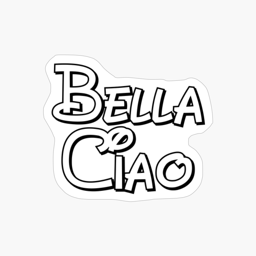 Bella Ciao - A Funny Gift For A Handsome Criminal And Tv Show Addicted!